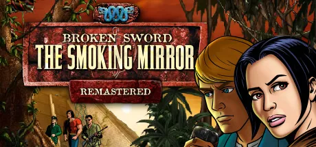 Broken Sword 2 - the Smoking Mirror